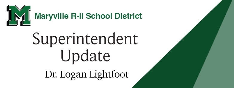 Maryville R II School District Superintendent Update Dr. Logan Lightfoot