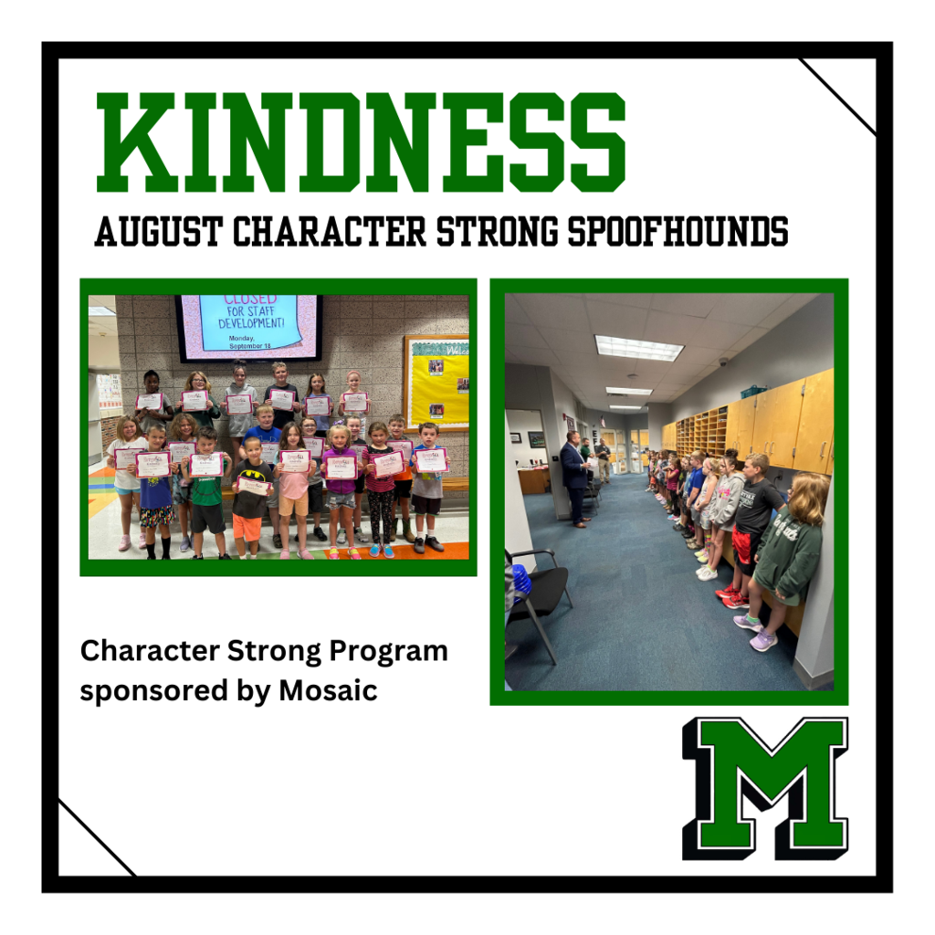 August Character Strong Spoofhounds receive their certificate for showing kindness. Character Strong program sponsored by mosaic. 